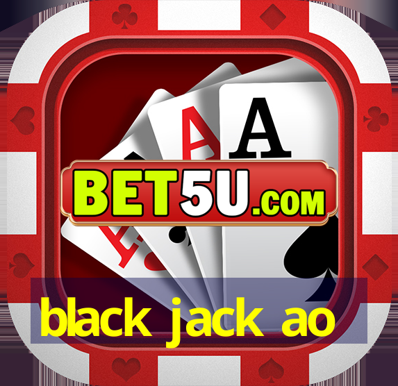 black jack ao