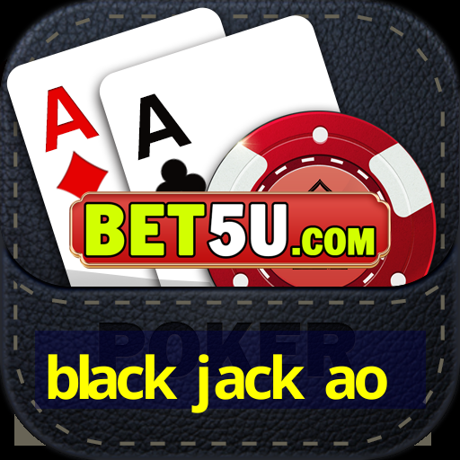 black jack ao