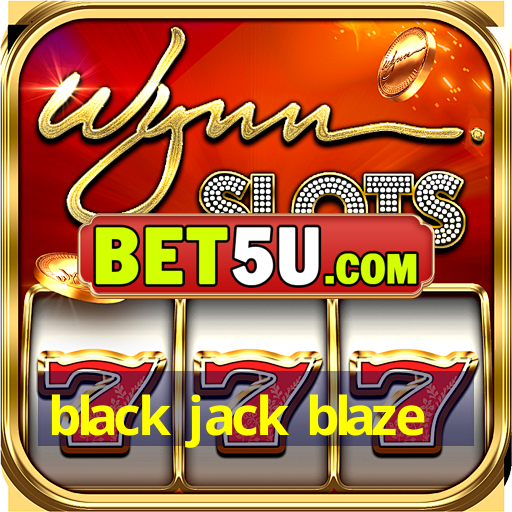 black jack blaze