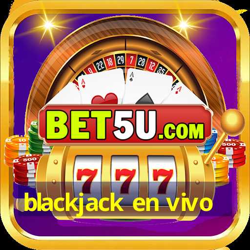 blackjack en vivo