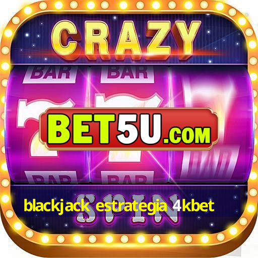 blackjack estrategia 4kbet