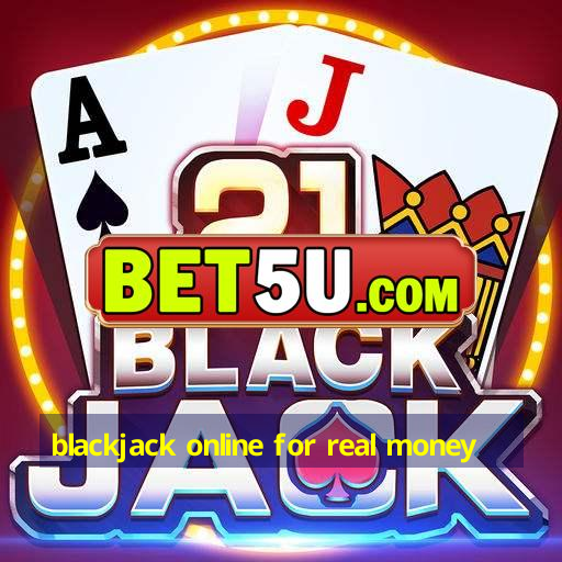 blackjack online for real money