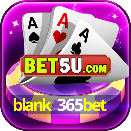 blank 365bet