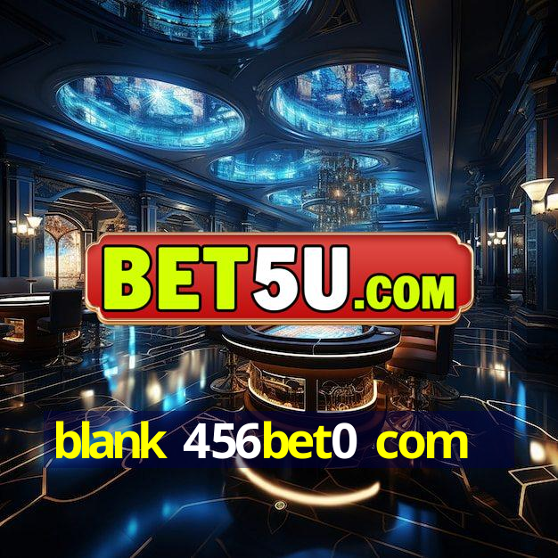 blank 456bet0 com