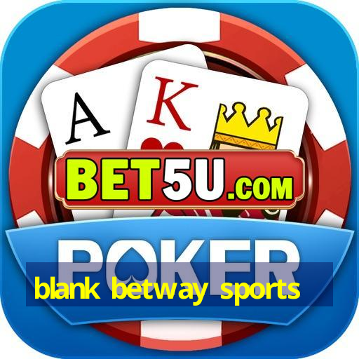 blank betway sports