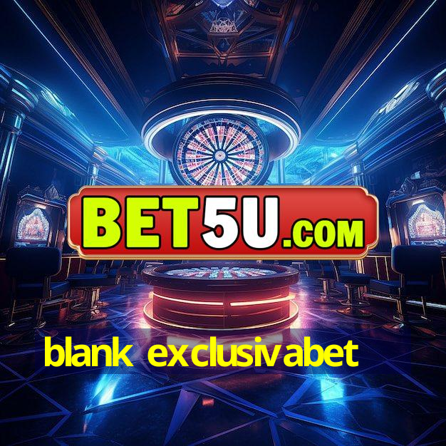 blank exclusivabet