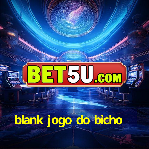 blank jogo do bicho