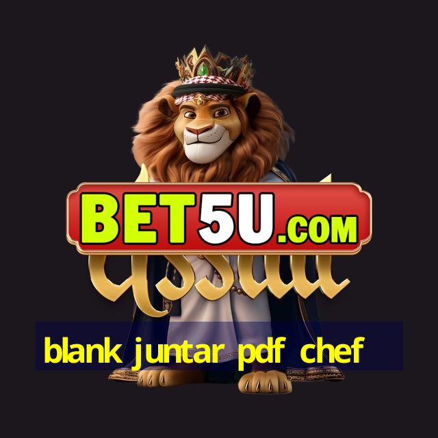 blank juntar pdf chef