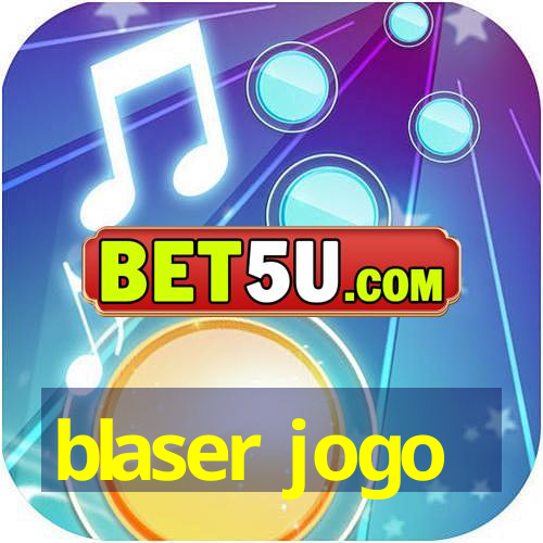 blaser jogo