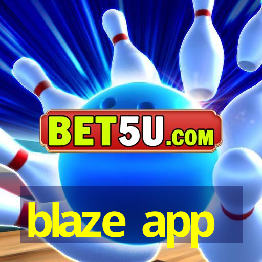 blaze app