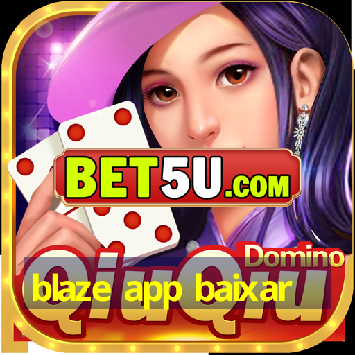 blaze app baixar