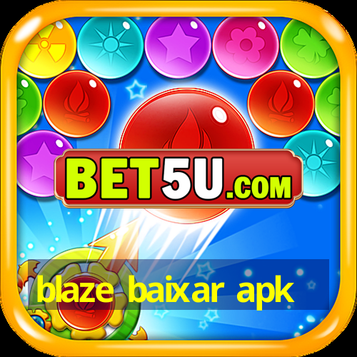 blaze baixar apk