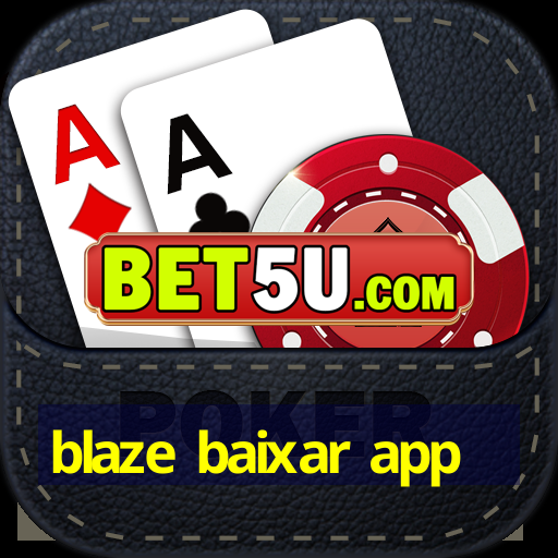 blaze baixar app