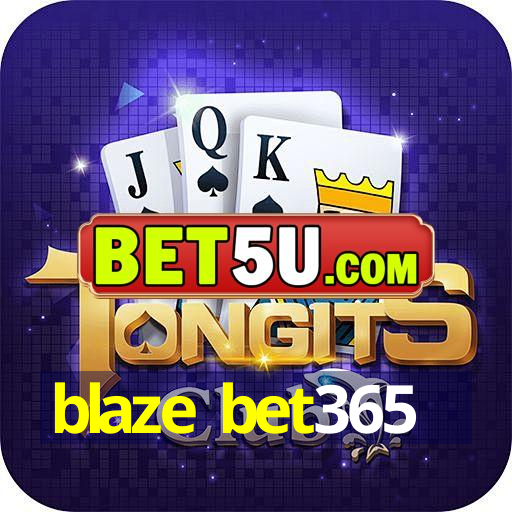 blaze bet365