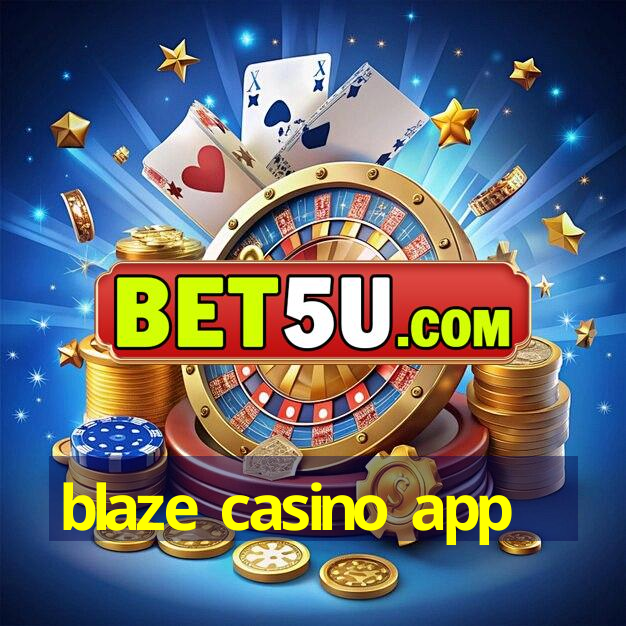 blaze casino app