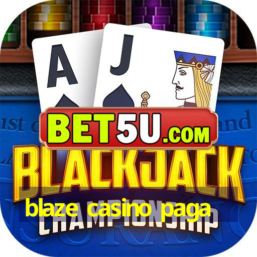 blaze casino paga