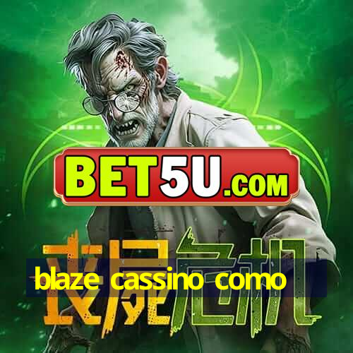 blaze cassino como