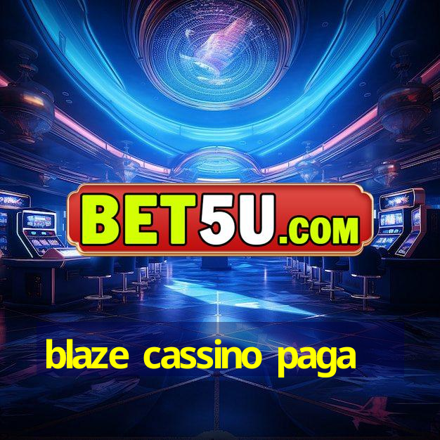 blaze cassino paga