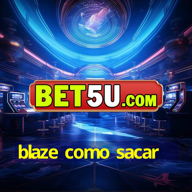 blaze como sacar