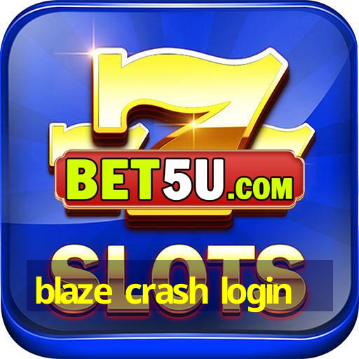 blaze crash login