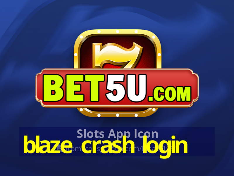 blaze crash login