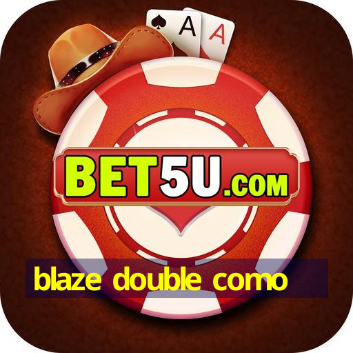 blaze double como