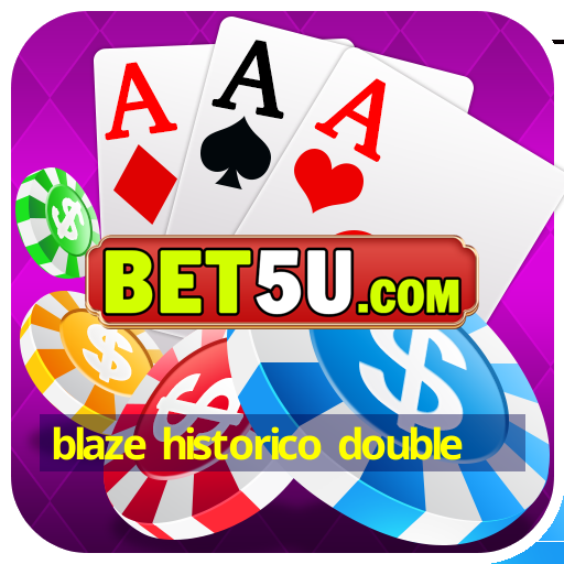 blaze historico double