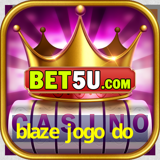 blaze jogo do