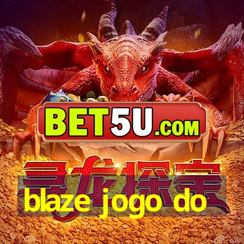 blaze jogo do