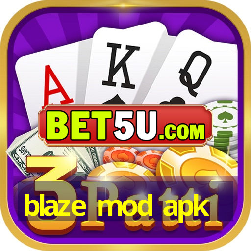 blaze mod apk