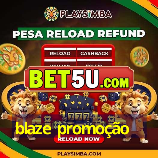 blaze promoção