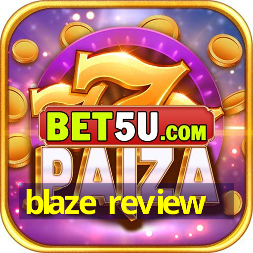 blaze review