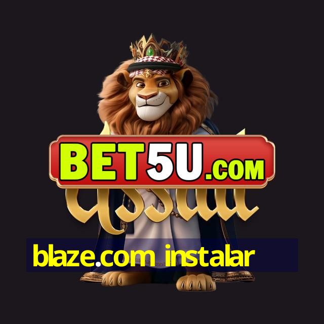 blaze.com instalar