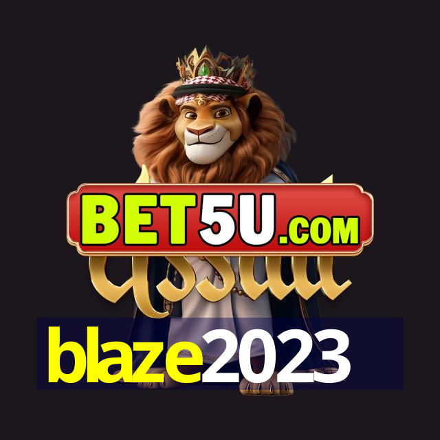 blaze2023