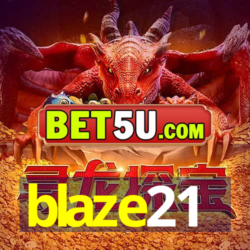 blaze21