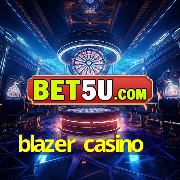 blazer casino