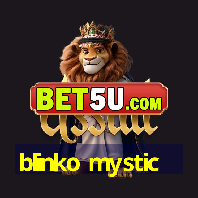 blinko mystic