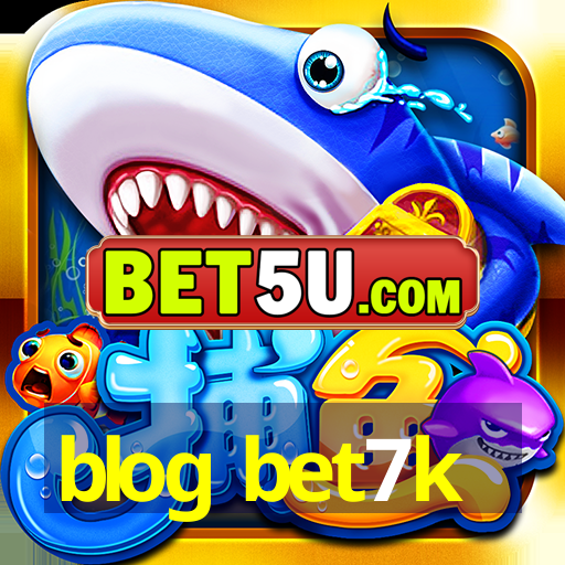 blog bet7k