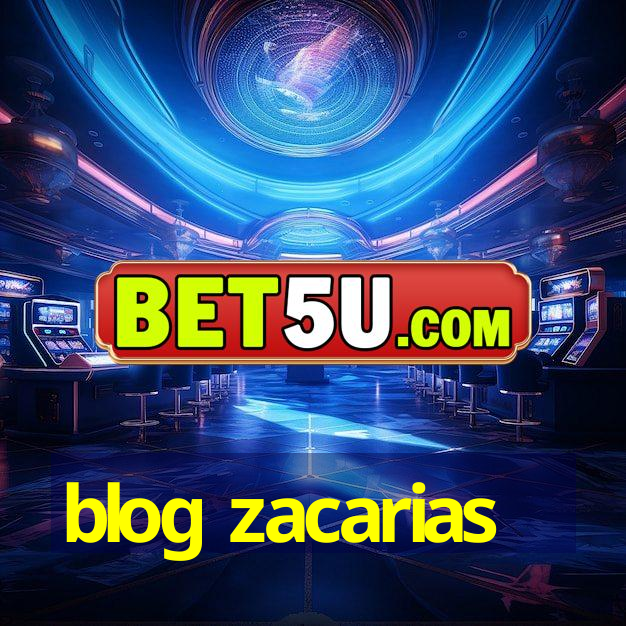 blog zacarias