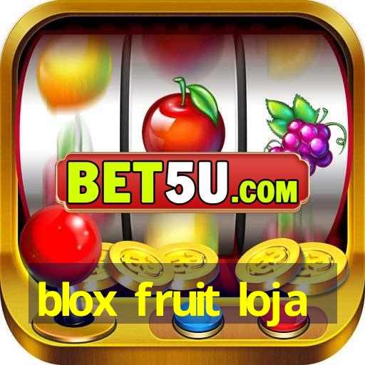 blox fruit loja