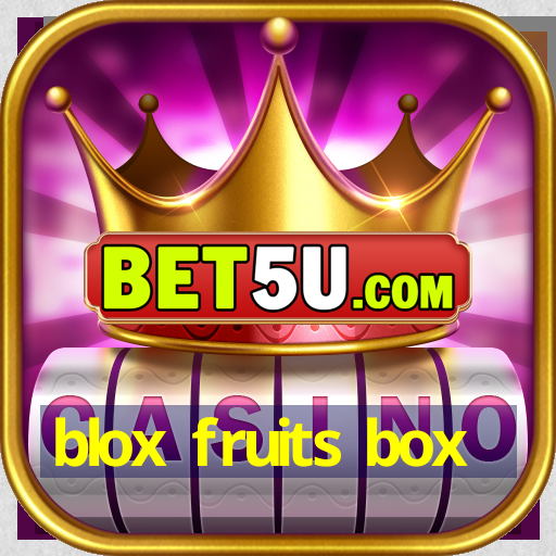 blox fruits box