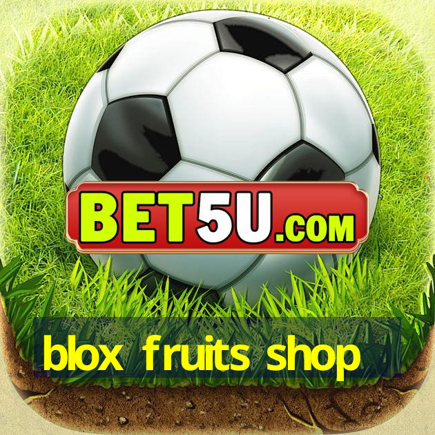 blox fruits shop