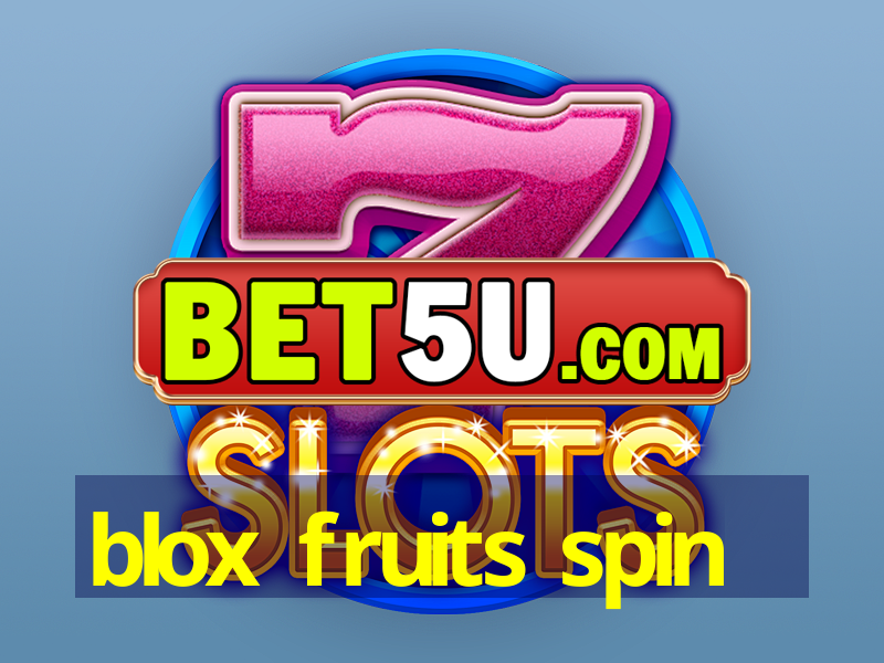 blox fruits spin