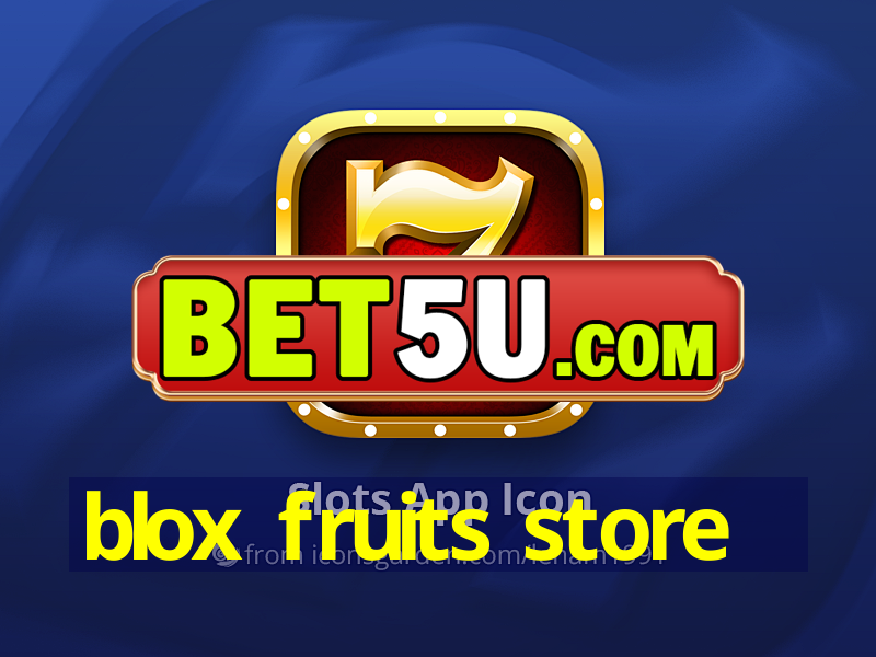 blox fruits store