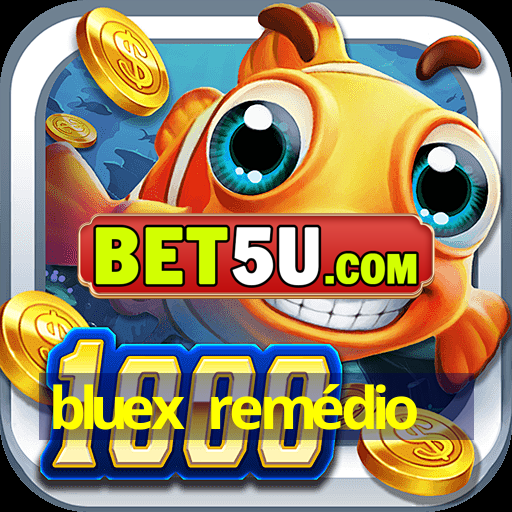 bluex remédio