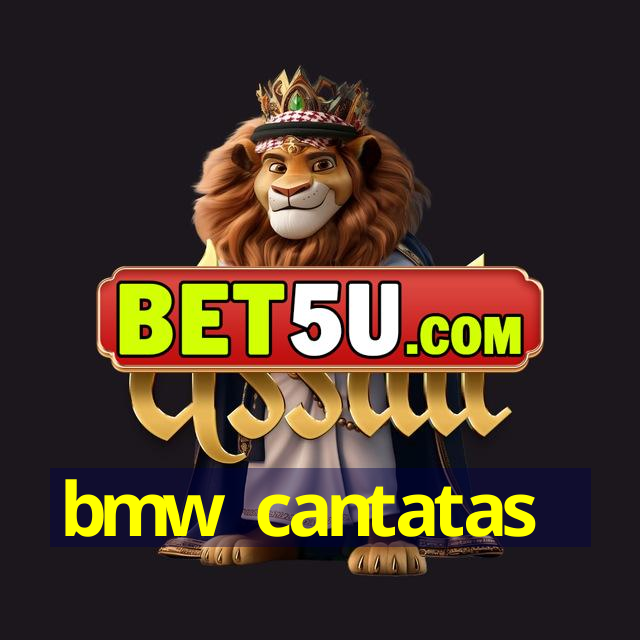 bmw cantatas