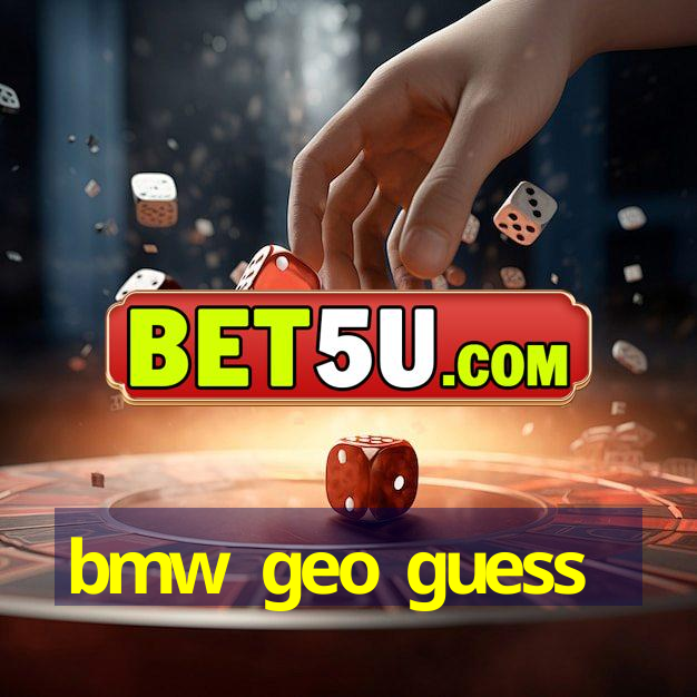 bmw geo guess