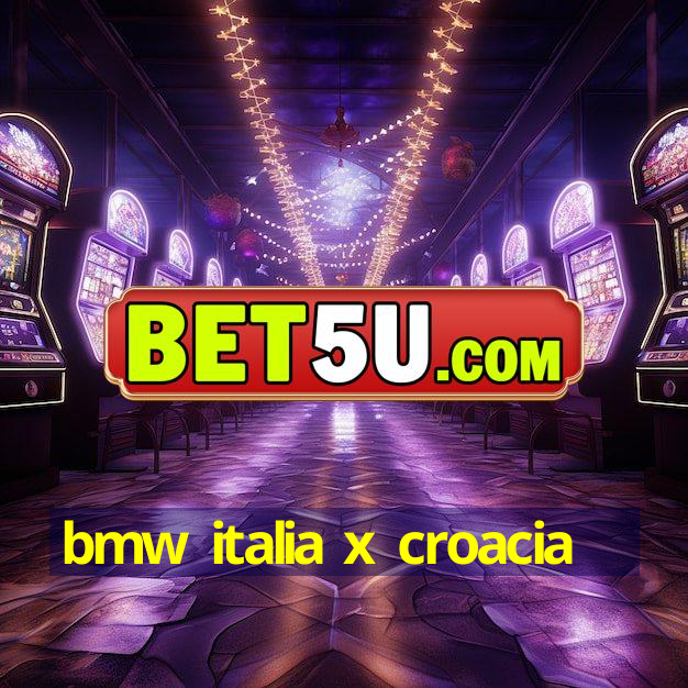 bmw italia x croacia