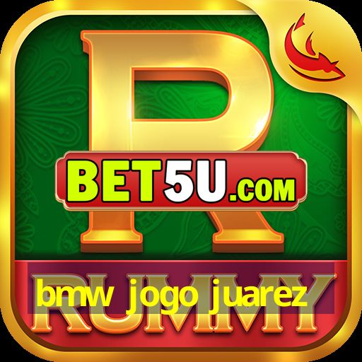 bmw jogo juarez