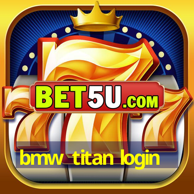 bmw titan login